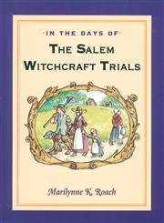 In the Days of the Salem Witchcraft Trials (9780618391967) by Roach, Marilynne K.