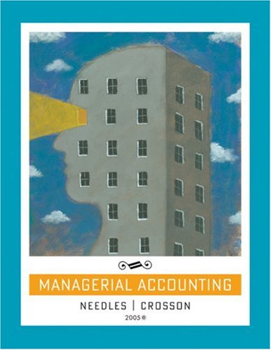 Managerial Accounting (9780618393633) by Needles, Belverd E.; Crosson, Susan V.