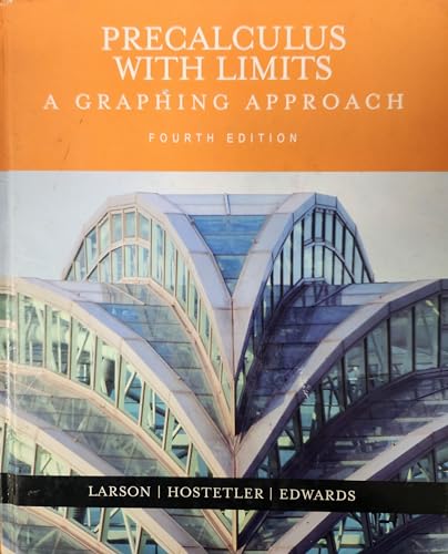 Precalculus with Limits: A Graphing Approach (9780618394784) by Ron Larson; Bruce H. Edwards; Robert Hostetler