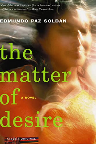 9780618395576: The Matter Of Desire: A Novel