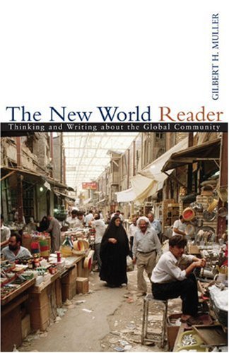 Imagen de archivo de The New World Reader: Thinking and Writing about the Global Community a la venta por Redux Books