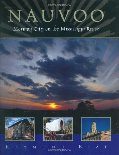 Nauvoo: Mormon City on the Mississippi River