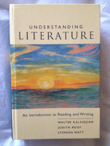 Imagen de archivo de Understanding Literature : An Introduction to Reading and Writing a la venta por Better World Books