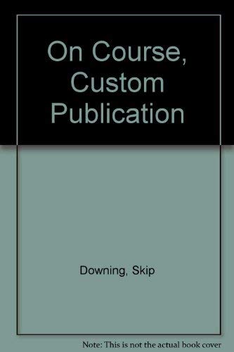 On Course, Custom Publication (9780618405572) by Downing, Skip