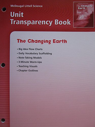 Stock image for Unit Transparency Book, The Changing Earth (McDougal Littell Science) for sale by Better World Books