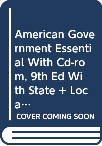 American Government Essential With Cd-rom, 9th Ed With State + Local Supplement + Upgrade Cd (9780618406678) by Wilson, James Q.