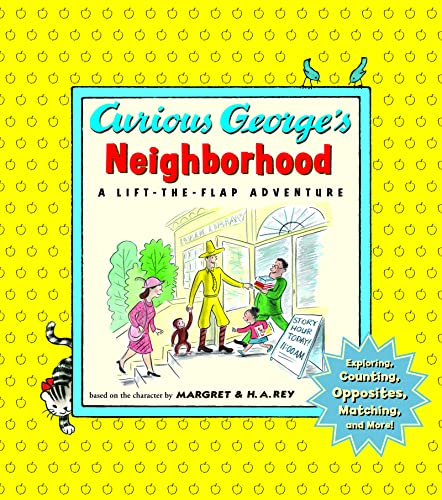 9780618412037: Curious George's Neighborhood: Exploring, Counting, Opposites, Matching, and More!: a Lift-the-flap Adventure