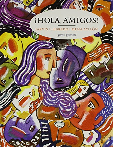 Hola Amigos (Spanish Edition) (9780618413102) by Jarvis, Ana C.; Lebredo, Raquel; Mena-Ayllon, Francisco