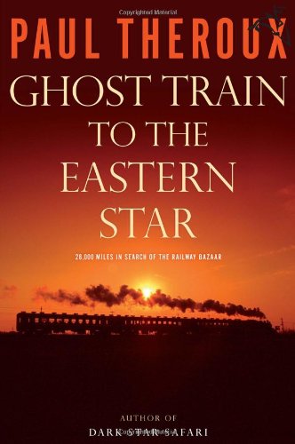 9780618418879: Ghost Train to the Eastern Star: On the Tracks of the Great Railway Bazaar