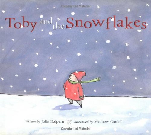 Stock image for Toby and the Snowflakes for sale by Better World Books: West