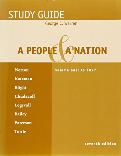 Beispielbild fr Study Guide, Volume 1 for Norton/Katzman/Blight/Chudacoff/Logevall/Bailey/Paterson/Tuttle's A People and a Nation: A History of the United States, 7th zum Verkauf von HPB-Red