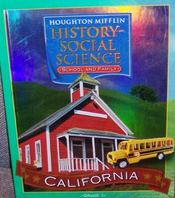 Stock image for Houghton Mifflin History-Social Science, California Edition : Grade 1 - School and Family for sale by Better World Books