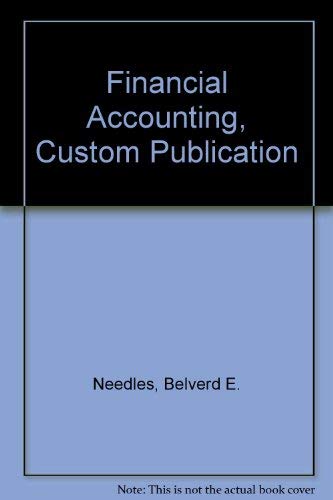 Financial Accounting, Custom Publication (9780618425655) by Needles, Belverd E.