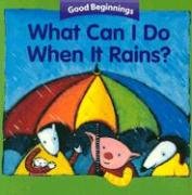 9780618431700: What Can I Do When It Rains? (Good Beginnings)