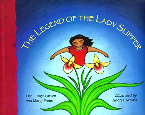 9780618432318: The Legend of the Lady Slipper: An Ojibwe Tale