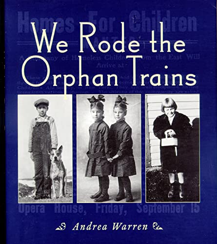 Stock image for We Rode the Orphan Trains for sale by Better World Books: West