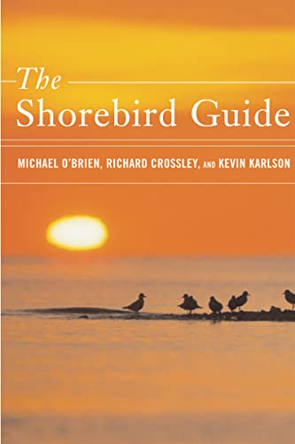 The Shorebird Guide (9780618432943) by O'Brien, Michael; Crossley, Richard; Karlson, Kevin T.