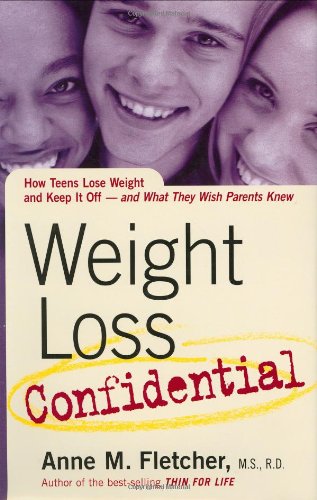 Beispielbild fr Weight Loss Confidential: How Teens Lost Weight And Kept It Off - And What They Wish Parents Knew zum Verkauf von The Yard Sale Store