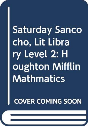 Beispielbild fr Saturday Sancocho, Lit Library Level 2: Houghton Mifflin Mathmatics zum Verkauf von Half Price Books Inc.