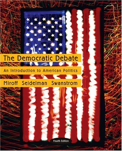 Imagen de archivo de The Democratic Debate: An Introduction to American Politics a la venta por Bulk Book Warehouse