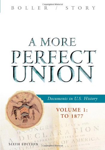 9780618436835: A More Perfect Union: Documents in U.S. History, Volume I: To 1877