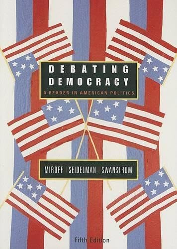 Stock image for Debating Democracy : A Reader in American Politics for sale by Better World Books