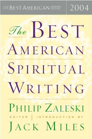 Beispielbild fr The Best American Spiritual Writing 2004 zum Verkauf von Better World Books