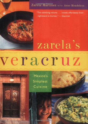 Imagen de archivo de Zarela's Veracruz: Mexico's Simplest Cuisine a la venta por ThriftBooks-Atlanta