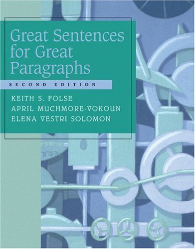 Great Sentences for Great Paragraphs (9780618444168) by Folse, Keith S.; Muchmore-Vokoun, April