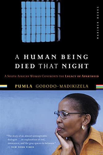 Stock image for A Human Being Died That Night: A South African Woman Confronts the Legacy of Apartheid for sale by SecondSale