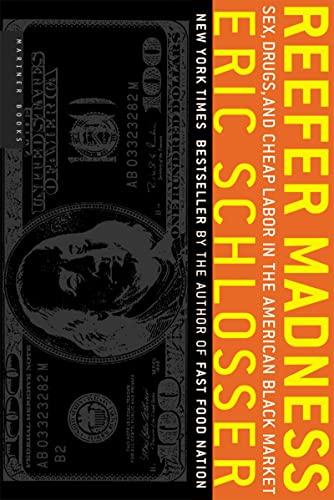 Beispielbild fr Reefer Madness: Sex, Drugs, and Cheap Labor in the American Black Market zum Verkauf von SecondSale