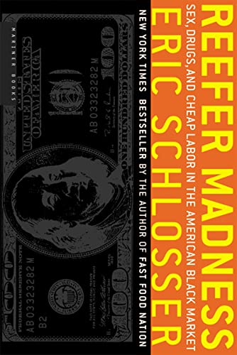 9780618446704: Reefer Madness: Sex, Drugs, and Cheap Labor in the American Black Market
