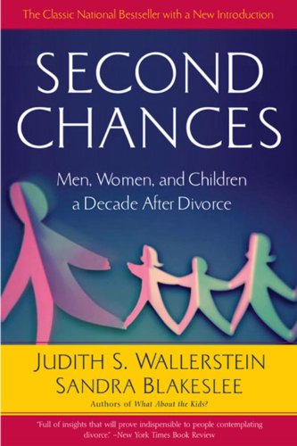 Beispielbild fr Second Chances : Men, Women and Children a Decade after Divorce zum Verkauf von Better World Books: West
