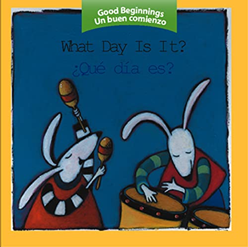 9780618448746: What Day Is It? / Que dia es? (Good Beginnings / Un Buen Comienzo)