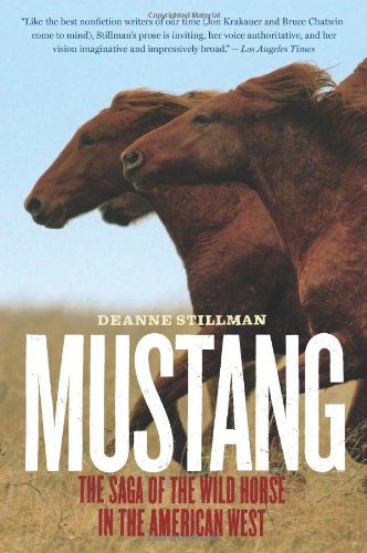 Imagen de archivo de Mustang: The Saga of the Wild Horse in the American West a la venta por SecondSale