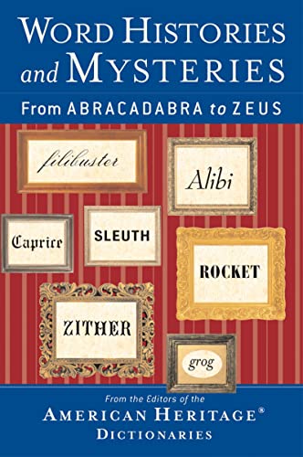 Stock image for Word Histories and Mysteries : From Abracadabra to Zeus for sale by Better World Books