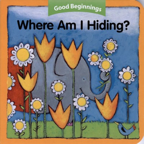 Stock image for Good Beginnings: Where Am I Hiding? for sale by Ezekial Books, LLC