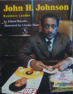Stock image for John H. Johnson: Business Leader (Grade 2 History/Social Studies: People at Work) for sale by Wonder Book