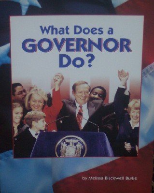 What Does a Governor Do? (9780618460595) by Melissa Blackwell Burke