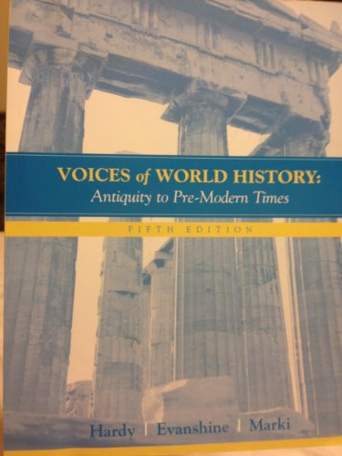 Beispielbild fr voices of world history: antiquity to pre-modern times zum Verkauf von Better World Books