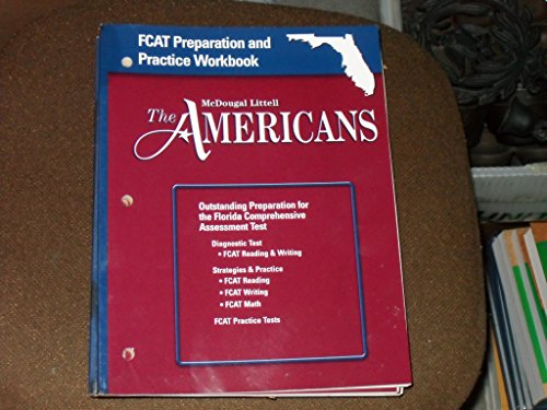 Stock image for The Americans, Grades 9-12 Fcat Workbook: Mcdougal Littell The Americans Florida ; 9780618463879 ; 0618463879 for sale by APlus Textbooks