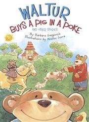 Beispielbild fr Waltur Buys a Pig in a Poke and Other Stories zum Verkauf von Better World Books