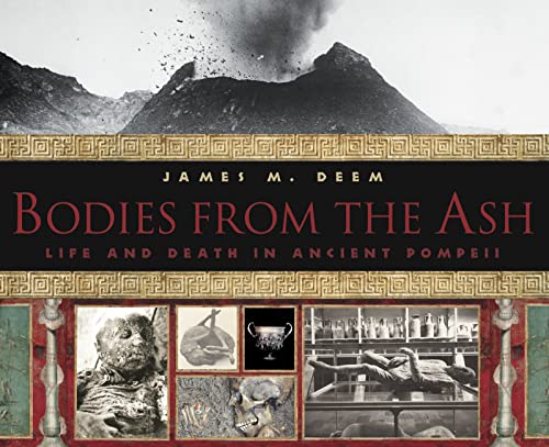 Imagen de archivo de Bodies From The Ash: Life and Death in Ancient Pompeii a la venta por Wonder Book