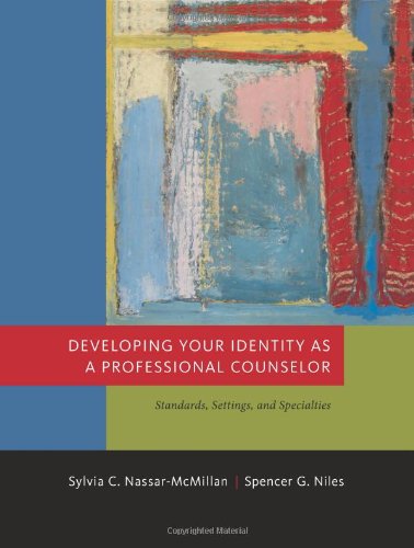 Stock image for Developing Your Identity as a Professional Counselor: Standards, Settings, and Specialties (Introduction to Counseling) for sale by Orphans Treasure Box