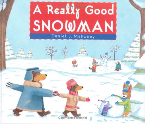Beispielbild fr A Really Good Snowman zum Verkauf von Better World Books: West