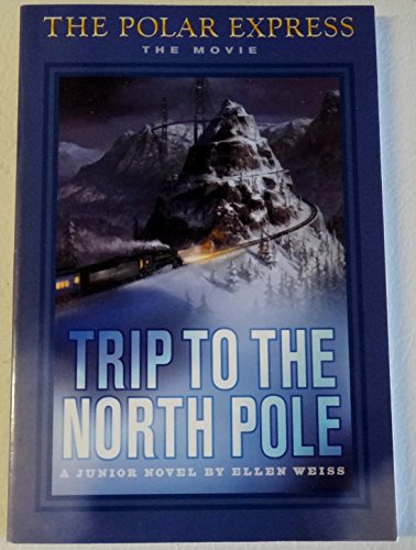 Beispielbild fr The Polar Express : Trip to the North Pole zum Verkauf von Better World Books