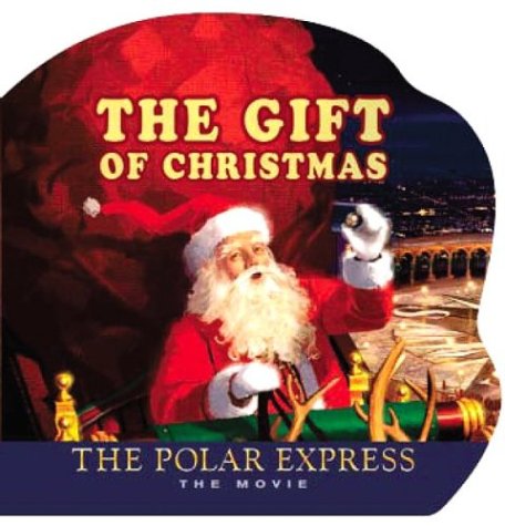 Beispielbild fr The Gift of Christmas: The Polar Express: The Movie zum Verkauf von ThriftBooks-Atlanta