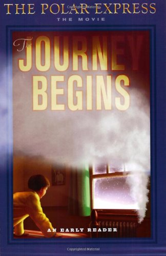 9780618477951: Polar Express: The Movie: The Journey Begins: An Early Reader