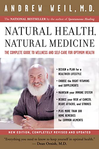 Imagen de archivo de Natural Health, Natural Medicine : The Complete Guide to Wellness and Self-Care for Optimum Health a la venta por Better World Books: West