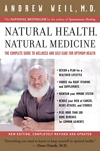 9780618479030: Natural Health, Natural Medicine: The Complete Guide to Wellness and Self-Care for Optimum Health